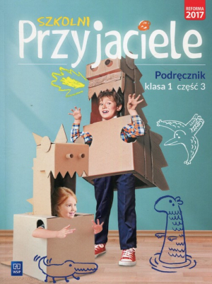 Szkolni Przyjaciele 1 Podręcznik Część 3 Szkoła podstawowa