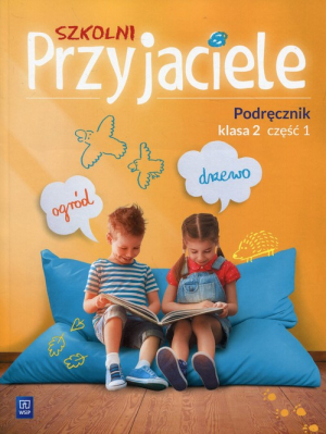 Szkolni Przyjaciele 2 Podręcznik Część 1 Szkoła podstawowa