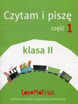 Lokomotywa 2 Czytam i piszę Ćwiczenia Część 1 Szkoła podstawowa