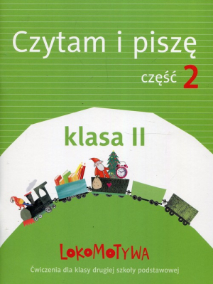 Lokomotywa 2 Czytam i piszę Ćwiczenia Część 2 Szkoła podstawowa