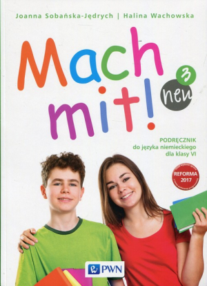 Mach mit! neu 3 Podręcznik do języka niemieckiego dla klasy 6 Szkoła podstawowa
