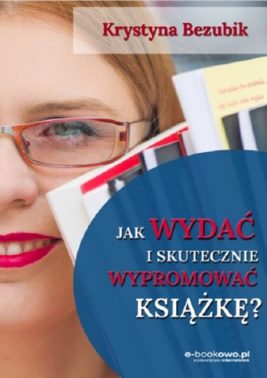 Jak wydać i skutecznie wypromować książkę?