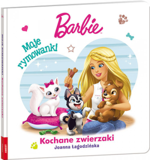 Barbie. Moje Rymowanki Kochane Zwierzaki