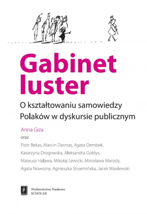 Gabinet luster O kształtowaniu samowiedzy Polaków w dyskursie publicznym