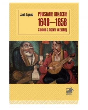 Powstanie kozackie 1648-1658. Studium z historii wizualnej