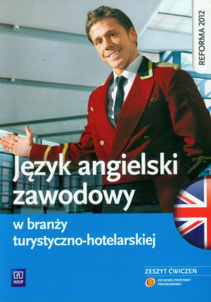 Język angielski zawodowy w branży turystyczno-hotelarskiej Zeszyt ćwiczeń