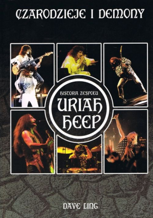 Czarodzieje i demony Historia zespołu Uriah Heep