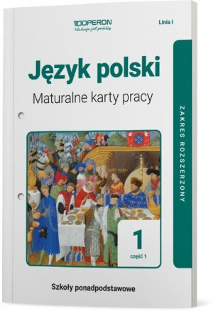 Język polski 1 Maturalne karty pracy Część 1 Linia I Zakres rozszerzony Szkoła ponadpodstawowa