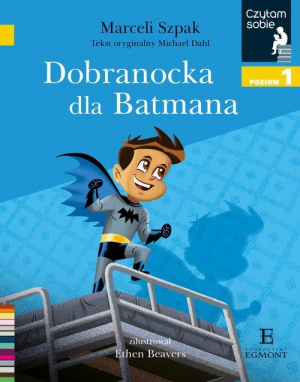 Czytam sobie Dobranocka dla Batmana Poziom 1