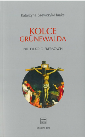 Kolce Grunewalda Nie tylko o ekfrazach