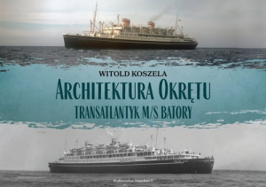 Architektura Okrętu Transatlantyk ms Batory