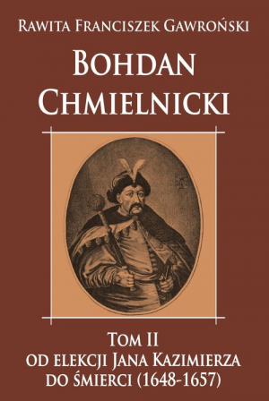 Bohdan Chmielnicki od elekcji Jana Kazimierza do śmierci (1648-1657)