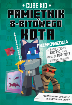 Minecraft Pamiętnik 8-bitowego kota Przepowiednia Tom 8