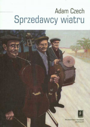 Sprzedawcy wiatru Muzykanci i ich muzyka między wsią a miastem