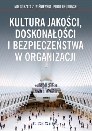 Kultura jakości, doskonałości i bezpieczeństwa w organizacji