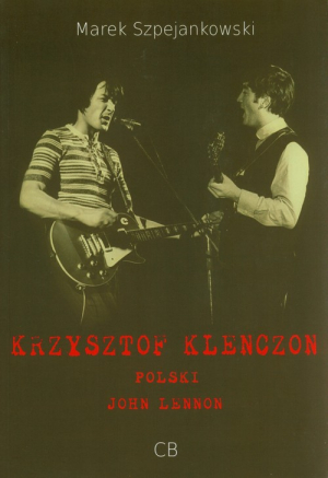 Krzysztof Klenczon - polski John Lennon+ DVD