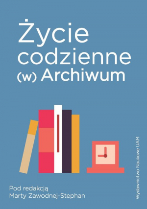 Życie codzienne (w) Archiwum