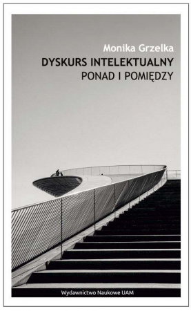 Dyskurs intelektualny Ponad i pomiędzy