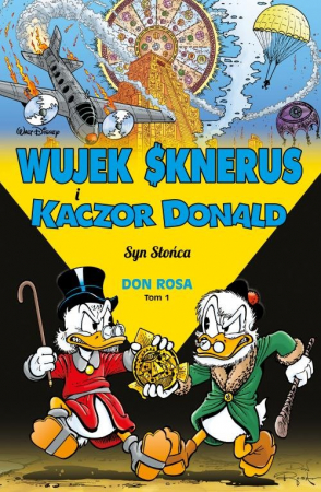 Wujek Sknerus i Kaczor Donald Tom 1 Syn Słońca