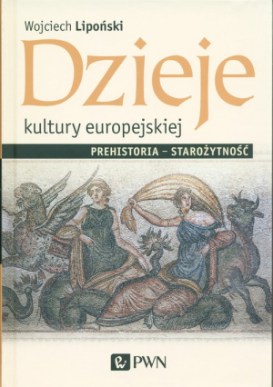 Dzieje kultury europejskiej. Prehistoria - starożytność