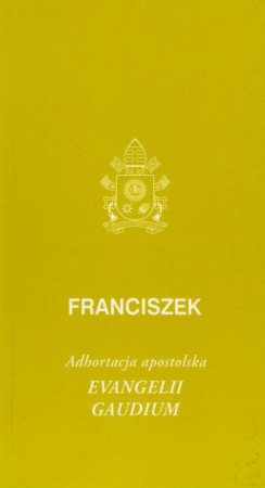 Evangelii gaudium Adhortacja apostolska