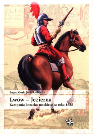 Lwów - Jezierna Kampania kozacko-moskiewska roku 1655