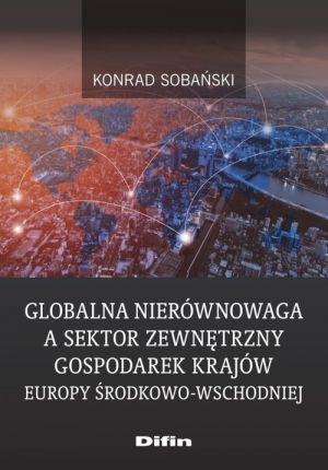 Globalna nierównowaga a sektor zewnętrzny gospodarek krajów Europy Środkowo-Wschodniej