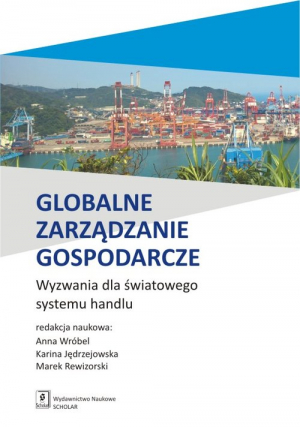 Globalne zarządzanie gospodarcze Wyzwania dla światowego systemu handlu