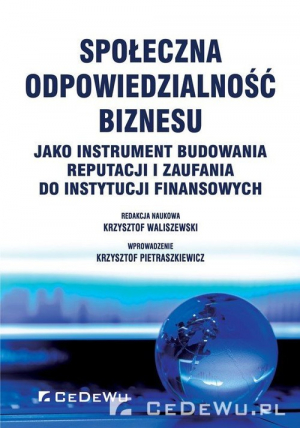 Społeczna odpowiedzialność biznesu jako instrument budowania reputacji i zaufania do instytucji finansowych