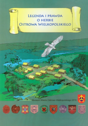 Legenda i prawda o herbie Ostrowa Wielkopolskiego