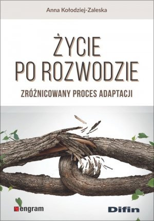 Życie po rozwodzie Zróżnicowany proces adaptacji