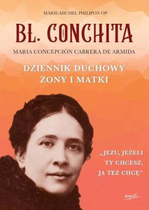 Bł. Conchita Dziennik duchowy żony i matki