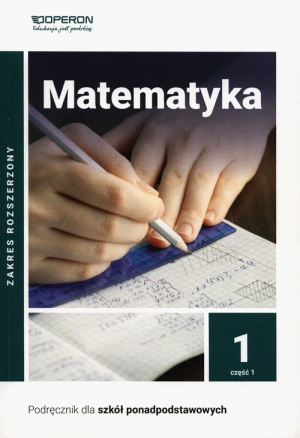 Matematyka 1 Podręcznik Część 1 Zakres rozszerzony Szkoła ponadpodstawowa