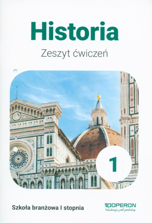 Historia 1 Zeszyt ćwiczeń Szkoła branżowa I stopnia