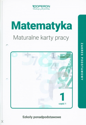 Matematyka 1 Maturalne karty pracy Część 1 Zakres podstawowy Szkoły ponadpodstawowe