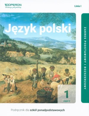 Język polski 1 Część 2 Linia 1 Podręcznik Zakres podstawowy i rozszerzony Szkoła ponadpodstawowa