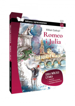Romeo i Julia Lektura z opracowaniem Klasy 1-4 liceum