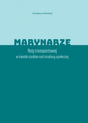 Marynarze floty transportowej w świetle studiów nad strukturą społeczną