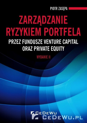 Zarządzanie ryzykiem portfela Przez fundusze venture capital oraz private equity