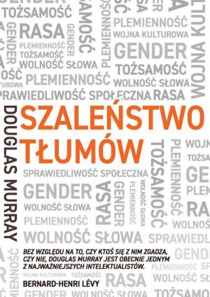 Szaleństwo tłumów Gender, rasa, tożsamość