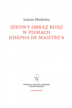 Ideowy obraz Rosji w pismach Josepha de Maistre’a