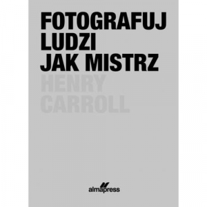 Fotografuj ludzi jak mistrz