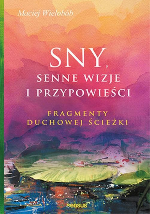 Sny senne wizje i przypowieści