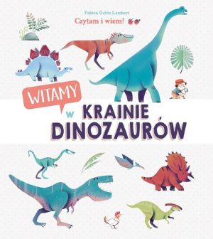 Czytam i wiem! Witamy w krainie dinozaurów