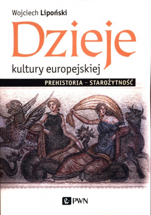 Dzieje kultury europejskiej Prehistoria - Starożytność