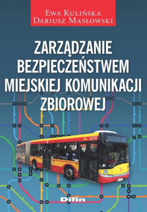 Zarządzanie bezpieczeństwem miejskiej komunikacji zbiorowej