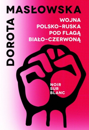 Wojna polsko-ruska pod flagą biało-czerwoną