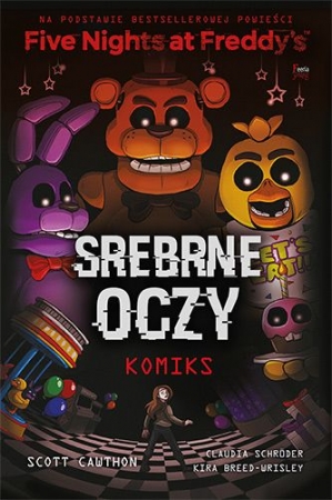 Five Nights At Freddy's Srebrne oczy Komiks Five Nights At Freddy's. Srebrne oczy. Komiks