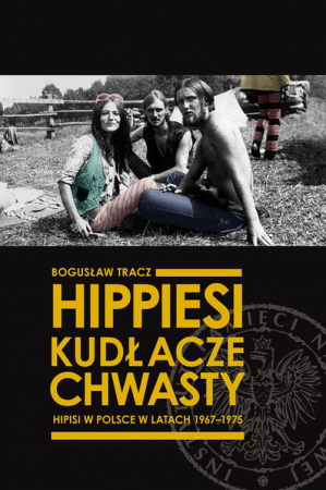 Hippiesi, kudłacze, chwasty Hipisi w Polsce w latach 1967-1975