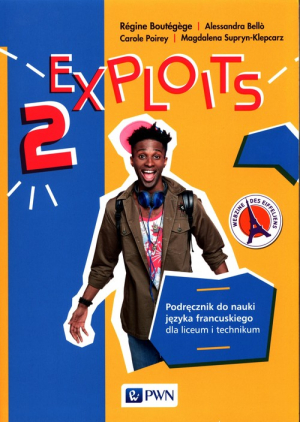 Exploits 2 Podręcznik do nauki języka francuskiego Liceum technikum